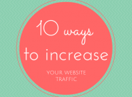 10 ways that I increased my website traffic from 0 to 12,000 in 3 months!