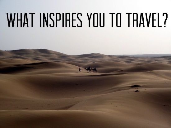 what inspires you to travel?