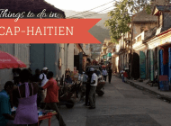Haiti side trip: Things to do in Cap-Haitien