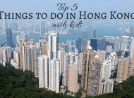 My top 5 things to do in Hong Kong with kids as voted by me