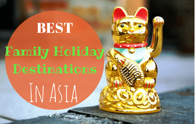 asia family trip ideas