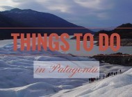 Top Things to Do in Patagonia