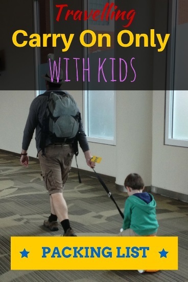 Travelling carry on only with kids packing list