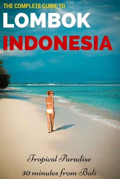 THE COMPLETE GUIDE TO things to do in Lombok Indonesia
