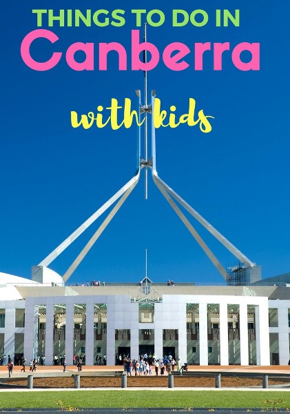 THINGS TO DO IN Canberra with kids 