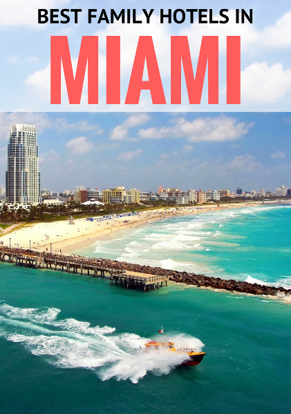 Best Family Hotels in Miami