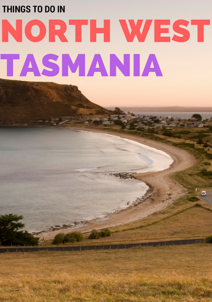 things to do in north west TASMANIA