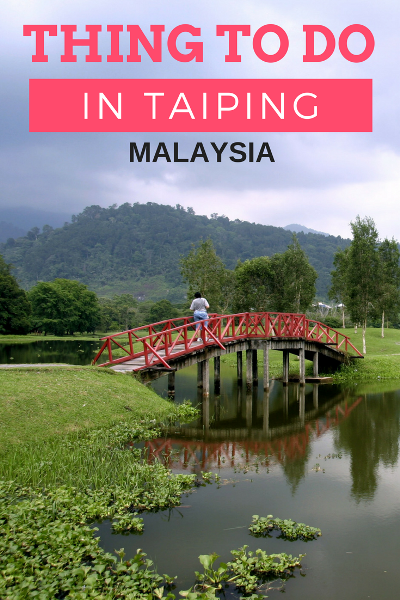 Things to do in Taiping malaysia